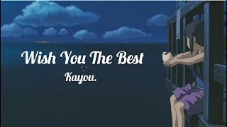 Kayou - Wish You The Best (Lyric Video)