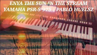 Enya - The Sun In The Stream ( Yamaha psr-s 975 Cover )