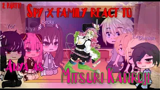 ♥*♡∞:｡.｡✧༺♥༻✧ˏˋ°Spy x family react to Anya as Mitsuri Kanroji(parte2)(Iguro x Mitsuri)♥*♡∞:｡.｡✧༺♥༻✧