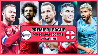 Premier League Top 50 Goal Scorers of All Time (GOWL FOOTBALL) Football History