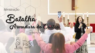 Batalha - Ministração Armadura do Cristão Sheila Fortunato