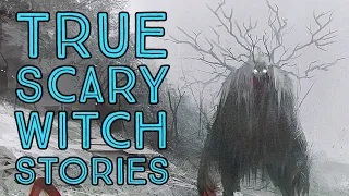True Scary Witch Stories