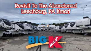 Revisit To The Abandoned Kmart In Leechburg, PA
