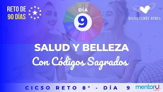 Día 9 Reto de 90 Días con Códigos Sagrados- ciclo 8 Salud y Belleza