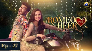 Romeo Weds Heer - Episode 27 | Feroze Khan | Sana javed