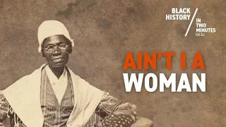 Selected Speech :Ain't i a women? by Sojourner Truth.