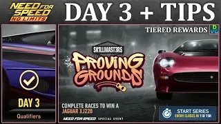 NFS No Limits | Day 3 + TIPS - Jaguar XJ220 | Proving Grounds
