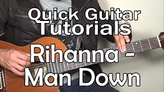 Rihanna - Man Down (Quick Guitar Tutorial + Tabs)