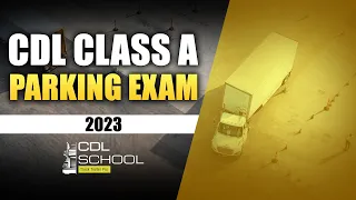 CDL CLASS-A PARKING EXAM 2023 | Straight, Off-set, 90 degree, Parallel Parking