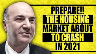 WARNING!! Kevin O'Leary - This Will Change EVERYTHING For The Housing Market In 2021! Crash or Not?