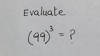 Evaluate 99^3 | without calculator | simple and easy way