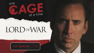 Lord of War 2005 - One Cage at a Time Ep. 28 | A Nicolas Cage Podcast