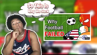 American Reacts to Why Football Failed (in some places)