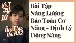 [Vật Lý 10] Bài Tập Chương Năng Lượng - Bảo Toàn Cơ Năng - Định Lý Động Năng (p2)