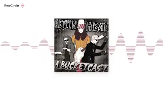 Gettin Head: A Bucketcast [Episode 84: Shaun White Privilege]