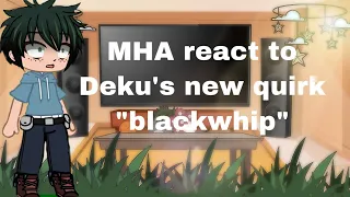 MHA react to Blackwhip || Spoilers for season 5 ep 10 || GCMV
