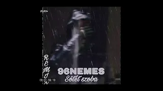 96NEMES - Sötét szoba (slowed)