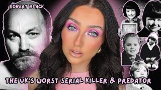 ‘Smelly Bob’, The delivery driver Serial Killer & Predator! Robert Black, True Crime & Makeup