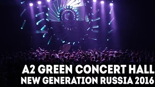 A2 GREEN CONCERT / NEW GENERATION RUSSIA 2016