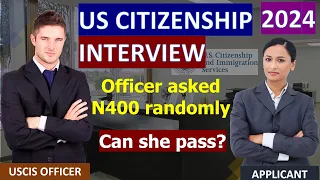 US Citizenship 2024 - Mastering the N400 Interview on her 3rd test