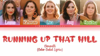 Cimorelli - Running Up That Hill (Slow version) [Color Coded Lyrics]