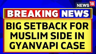 Gyanvapi Masjid News | Supreme Court Refuses To Stay ASI Survey In Gyanvapi Masjid Case | News18
