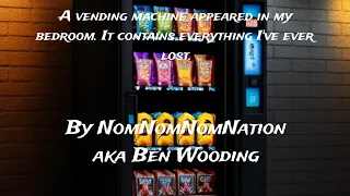 A vending machine appeared in my bedroom. It contains everything I've ever lost. | Horror Story |