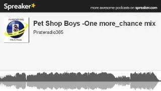 Pet Shop Boys -One more_chance mix (made with Spreaker)