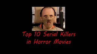 My Top 10 Favorite Serial Killers in Horror Movies