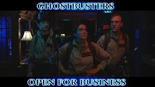 GB FAN FILMS presents Ghostbusters: OPEN FOR BUSINESS