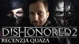 Dishonored 2 - recenzja quaza