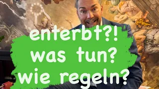 Enterbt zu werden, ist immer tragisch. Doch: geht das so einfach? Und wie? Was dann tun? #enterbung