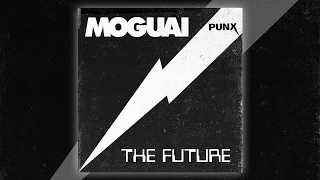 MOGUAI - The Future (Original Mix) [Official]