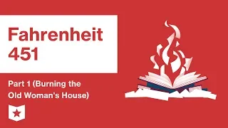Fahrenheit 451  | Part 1 (Burning the Old Woman's House) | Summary and Analysis | Ray Bradbury