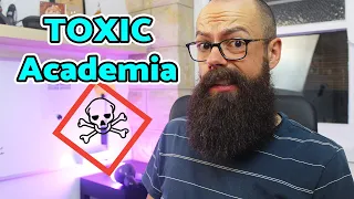 Why is academia so toxic? 6 insider bombshells