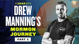 Mormon Stories 1432: Fit2Fat2Fit - Drew Manning's Mormon Story Pt. 2