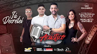 FEAT ACÚSTICO #1 - Já decretei -  Kaio Marques e Nataly, Pedro Netto e Matheus.