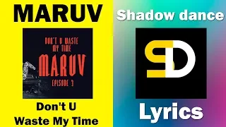 MARUV - Don't U Waste My Time (Lyrics)