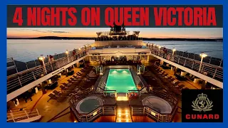 Cunard Queen Victoria Cruise: 4 nights onboard