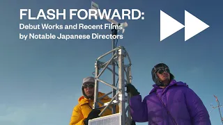 Flash Forward: Debut Works and Recent Films by Notable Japanese Directors