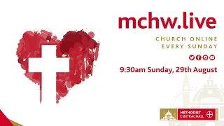 Morning Worship LIVE STREAM - Sunday, 29th August #MCHWLIVE