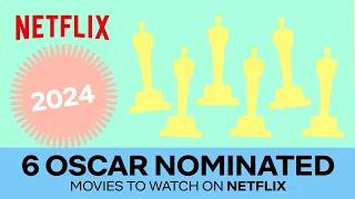 6 Oscar nominated movies to watch on Netflix! 😍