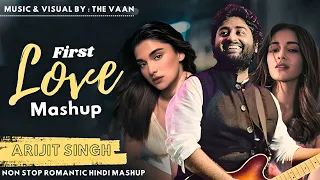 First Love Mashup Song 2024 | Arijit Singh Songs | Arijit Singh Jukebox | Best of 2024 | The Vaan