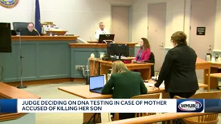 Judge deciding on DNA testing in case of mother accused of killing her son