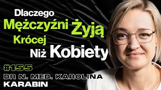 #155 Sposoby Na Długowieczność i Brak Chorób, Stres, Endometrioza, Borelioza - dr Karolina Karabin