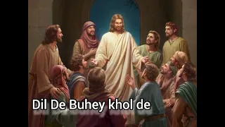 Dil De Buhey Khol de