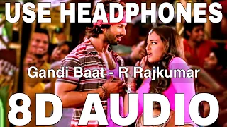 Gandi Baat (8D Audio) || R Rajkumar || Shahid Kapoor, Prabhu Dheva, Sonakshi Sinha