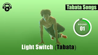 TABATA SONGS - "Light Switch (Tabata)" w/ Tabata Timer