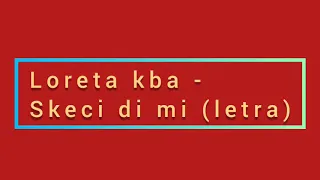 Loreta kba - skesi di mi (letra)