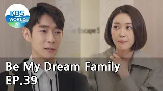 Be My Dream Family EP.39 | KBS WORLD TV 210528